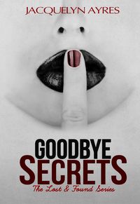 Produktbild: Goodbye Secrets (The Lost & Found Series, #2)
