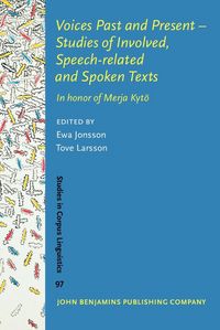Produktbild: Voices Past and Present - Studies of Involved, Speech-related and Spoken Texts