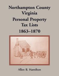Produktbild: Northampton County, Virginia Personal Property Tax Lists, 1863-1870