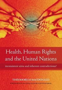 Produktbild: Macdonald, T: Health, Human Rights and the United Nations