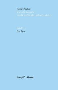 Produktbild: Kritische Robert-Walser-Ausgabe / Die Rose