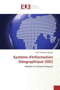 Produktbild: Syst&egrave;me d'Information G&eacute;ographique (SIG)