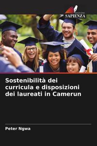 Produktbild: Sostenibilit&agrave; dei curricula e disposizioni dei laureati in Camerun