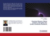 Produktbild: Practical Physics: Wave motion and optics for Under Graduate Students