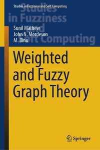 Produktbild: Weighted and Fuzzy Graph Theory