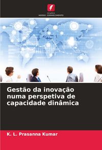 Produktbild: Gest&atilde;o da inova&ccedil;&atilde;o numa perspetiva de capacidade din&acirc;mica