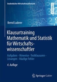 Bild vom Artikel Klausurtraining Mathematik und Statistik für Wirtschaftswissenschaftler vom Autor Bernd Luderer
