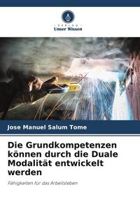 Produktbild: Die Grundkompetenzen k&ouml;nnen durch die Duale Modalit&auml;t entwickelt werden