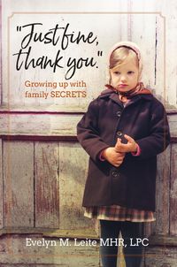 Produktbild: Just Fine Thank You: Growing Up with Family Secrets (Blood, Sex, and Tears)