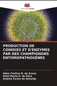 Produktbild: Production De Conidies Et D'enzymes Par des Champignons Entomopathog&egrave;nes