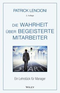 Produktbild: Die Wahrheit &uuml;ber begeisterte Mitarbeiter