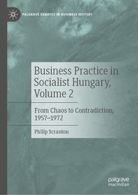 Produktbild: Business Practice in Socialist Hungary, Volume 2