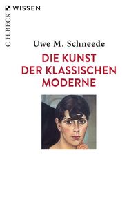 Bild vom Artikel Die Kunst der Klassischen Moderne vom Autor Uwe M. Schneede