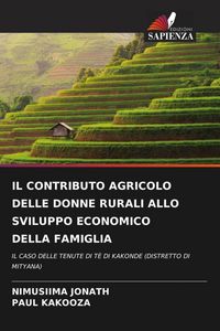 Produktbild: Il Contributo Agricolo Delle Donne Rurali Allo Sviluppo Economico Della Famiglia