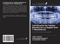 Produktbild: Calcificaci&oacute;n De Tejidos Blandos En La Regi&oacute;n Oral Y Maxilofacial
