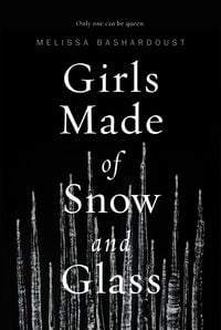 Produktbild: Bashardoust, M: Girls Made of Snow and Glass