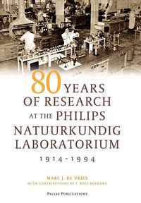 Produktbild: 80 Years of Research at the Philips Natuurkundig Laboratorium (1914-1994)