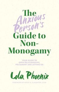 Produktbild: The Anxious Person's Guide to Non-Monogamy