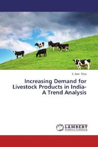 Produktbild: Titus, S: Increasing Demand for Livestock Products in India-