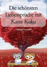 Produktbild: Die sch&ouml;nsten Liebesspr&uuml;che mit Katze Kuku