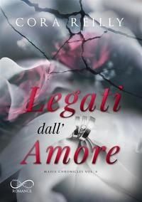 Produktbild: Legati dall'amore. Mafia chronicles. Vol. 6