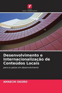 Produktbild: Desenvolvimento e Internacionaliza&ccedil;&atilde;o de Conte&uacute;dos Locais
