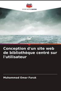 Produktbild: Conception d'un site web de biblioth&egrave;que centr&eacute; sur l'utilisateur