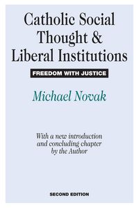 Produktbild: Catholic Social Thought and Liberal Institutions
