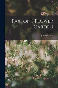 Produktbild: Paxton's Flower Garden