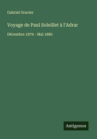 Produktbild: Voyage de Paul Soleillet &agrave; l'Adrar