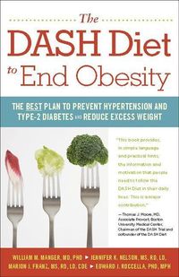Bild vom Artikel The Dash Diet to End Obesity: The Best Plan to Prevent Hypertension and Type-2 Diabetes and Reduce Excess Weight vom Autor William M. Manger