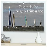 Produktbild: Gigantische Segel-Trimarane (hochwertiger Premium Wandkalender 2027 DIN A2 quer), Kunstdruck in Hochglanz