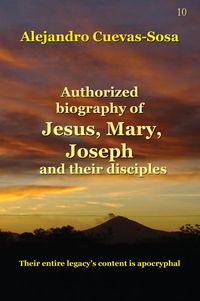 Produktbild: Authorized Biography of Jesus, Mary, Joseph and the Disciples
