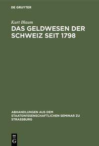 Produktbild: Das Geldwesen der Schweiz seit 1798