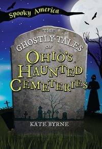 Produktbild: Ghostly Tales of Ohio's Haunted Cemeteries