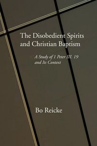 Produktbild: The Disobedient Spirits and Christian Baptism