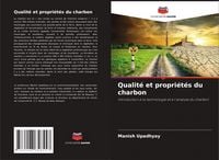 Produktbild: Qualit&eacute; et propri&eacute;t&eacute;s du charbon