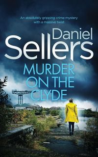 Produktbild: MURDER ON THE CLYDE an absolutely gripping crime mystery with a massive twist