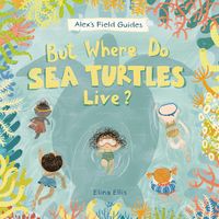 Produktbild: But Where Do Sea Turtles Live?