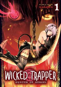 Produktbild: Wadapen: Wicked Trapper: Hunter of Heroes Vol. 1
