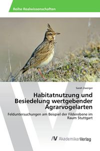 Produktbild: Habitatnutzung und Besiedelung wertgebender Agrarvogelarten