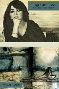 Produktbild: Iraqi Americans: The Lives of the Artists