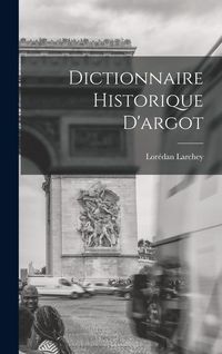 Produktbild: Dictionnaire Historique D'argot