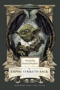 Produktbild: William Shakespeare's The Empire Striketh Back: Star Wars Part the Fifth