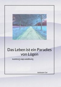 Produktbild: Das Leben ist ein Paradies von L&uuml;gen
