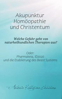 Bild vom Artikel Akupunktur, Homöopathie und Christentum - Welche Gefahr geht von naturheilkundlichen Therapien aus? vom Autor Antonia Katharina Tessnow