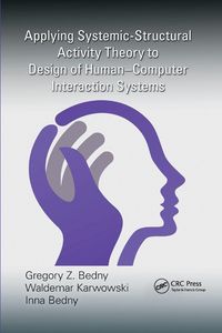 Produktbild: Applying Systemic-Structural Activity Theory to Design of Human-Computer Interaction Systems