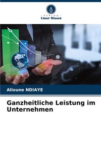 Produktbild: Ganzheitliche Leistung im Unternehmen