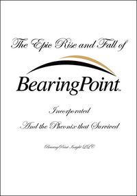 Produktbild: The Epic Rise and Fall of BearingPoint Inc.