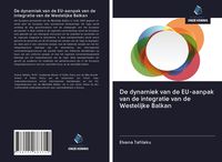 Produktbild: De dynamiek van de EU-aanpak van de integratie van de Westelijke Balkan